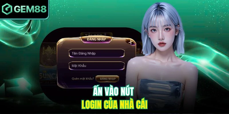Ấn vào nút login của nhà cái