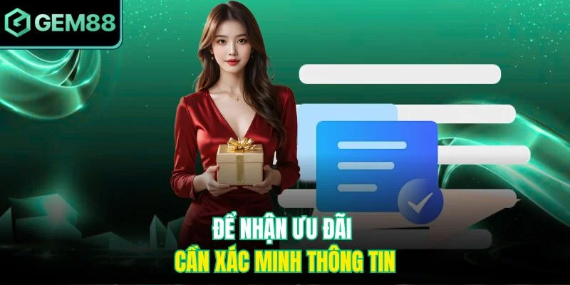 Đăng Ký Tặng 50k - Ưu Đãi Cực Hấp Dẫn Dành Cho Bet Thủ 3 Để nhận ưu đãi cần xác minh thông tin