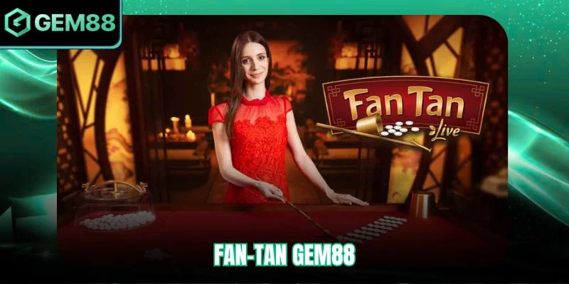Fan-Tan Gem88