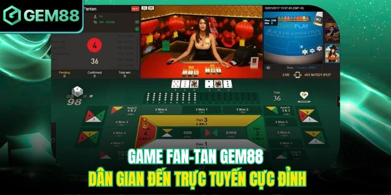 Fan-Tan Gem88 - Trò Chơi Dân Gian Nay Bùng Nổ Online 2 Game Fan-Tan Gem88 dân gian đến trực tuyến cực đỉnh