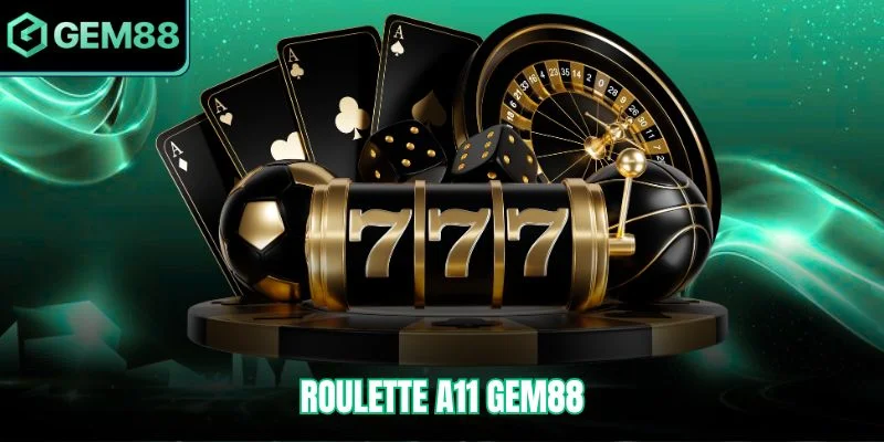 Roulette A11 Gem88