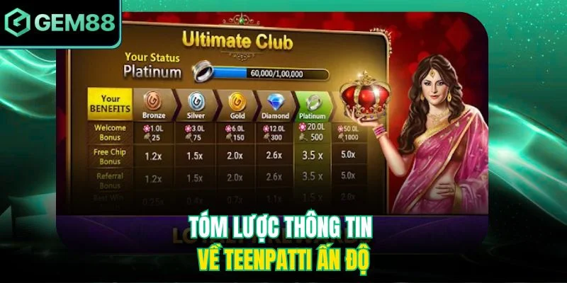 Teenpatti Ấn Độ - Trò Chơi Thẻ Bài Truyền Thống Hấp Dẫn 2 Tóm lược thông tin về Teenpatti Ấn Độ