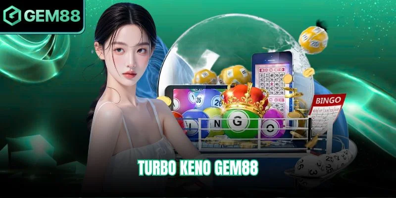 Turbo Keno Gem88