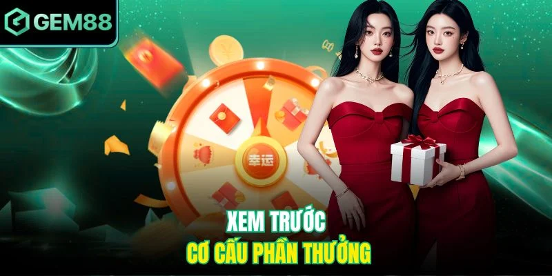 Xem trước cơ cấu phần thưởng